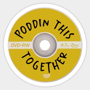 Poddin' This Together DVD Sticker